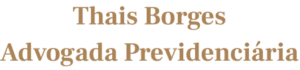 Thais Borges advogada previdenciária em Florianópolis especializada em aposentadorias e planejamento previdenciário